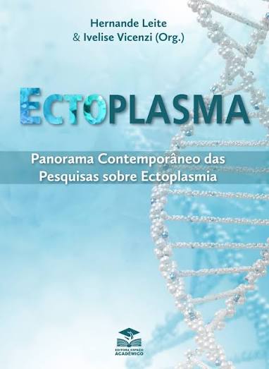 Capa do livro Ectoplasma: Panorama Contemporâneo das Pesquisas sobre Ectoplasmia